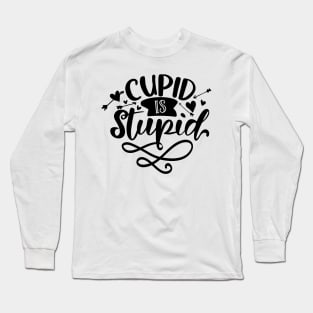 Cupid Is Stupid Long Sleeve T-Shirt